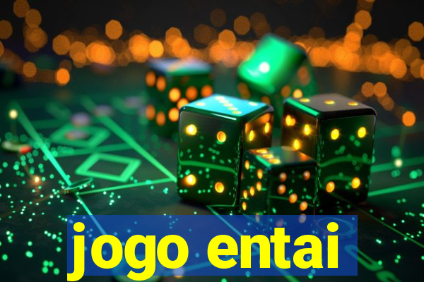 jogo entai